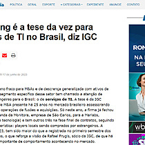 Near shoring  a tese da vez para aquisies de TI no Brasil, diz IGC Partners